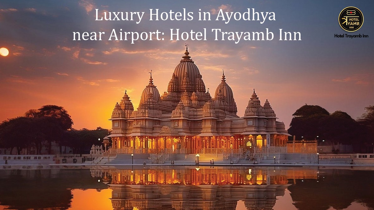 Luxury Hotels in Ayodhya near Airport: Hotel Trayamb Inn